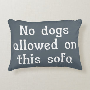 Keine Hunde erlaubt auf diesem Sofa Zierkissen