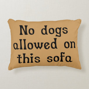 Keine Hunde erlaubt auf diesem Sofa Zierkissen