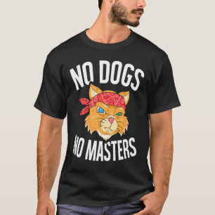 Keine Hunde Keine Herrscher Sarkastische Orange T T-Shirt