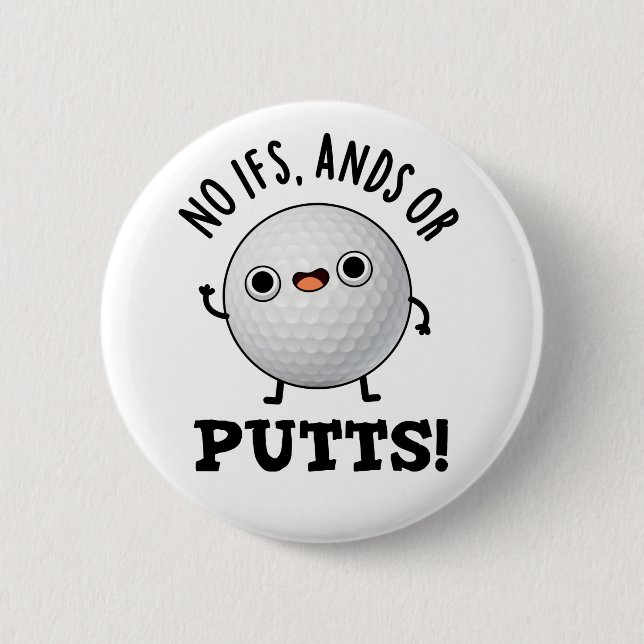 Keine Ifs und Putts Funny Golf Pub Button (Vorderseite)