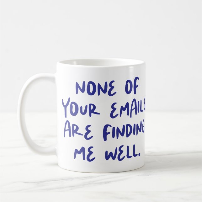 Keine Ihrer Emails ist... Funny Office Co-Worker Kaffeetasse (Links)