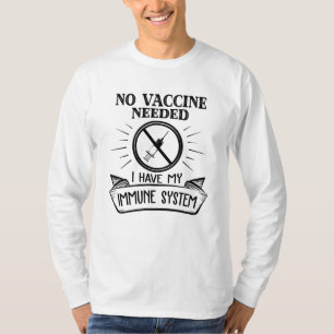 Keine Impfung erforderlich Anti-Impfstoff-Druck T-Shirt