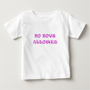 Keine Jungen erlaubt Baby T-shirt