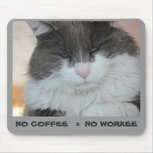 Keine Kaffee = Keine Arbeit Grumpy Kitty Mousepad