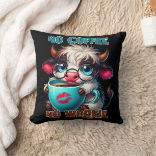 Keine Kaffee, keine Arbeit Kissen