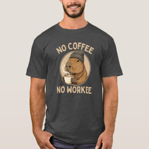 Keine Kaffee Keine Arbeit, Lustige Capybara Kaffee T-Shirt