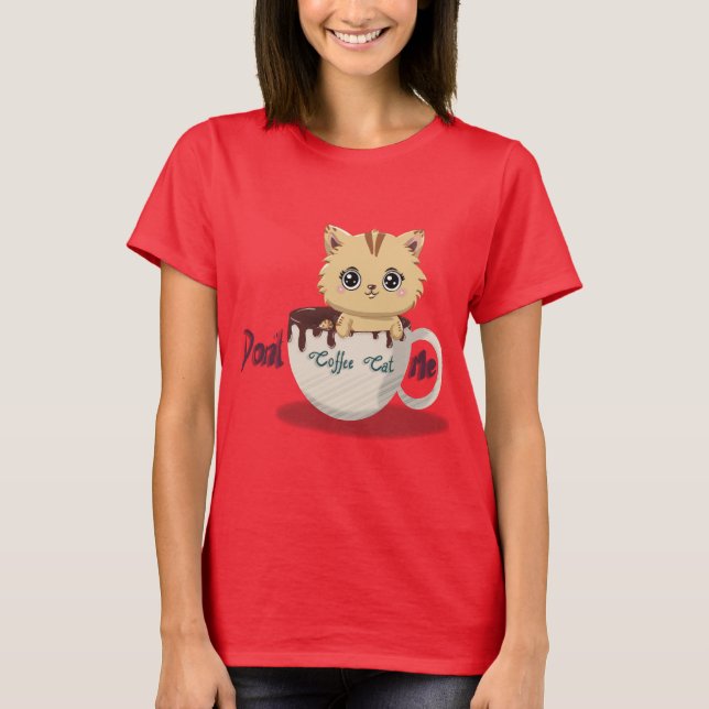 Keine Kaffeekatze T-Shirt (Vorderseite)