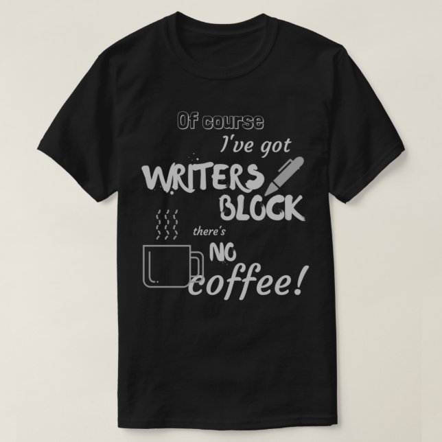 Keine Kaffeeschreiber blockieren T-Shirt (Design vorne)