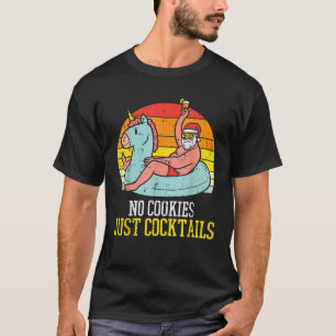 Keine Kekse Cocktails Weihnachten im Juli T-Shirt