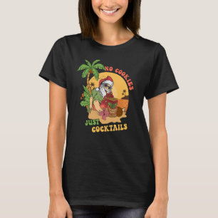 Keine Kekse nur Cocktail Hawaii Tiki Santa Christm T-Shirt