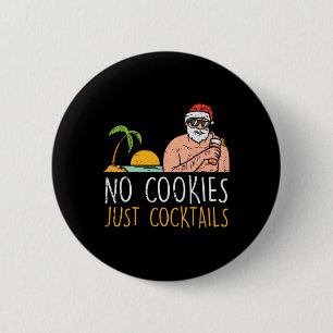 Keine Kekse, nur Schwänze Santa Beach Weihnachten Button