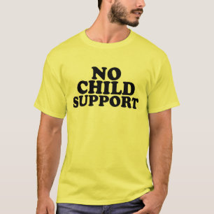 Keine Kinderunterstützung T-Shirt
