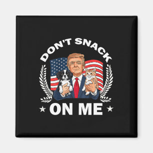 Keine Kleinigkeit auf meine lustige Katze Donald T Magnet