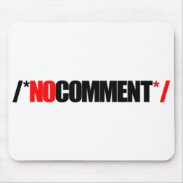 Keine Kommentar-Mausunterlage Mousepad