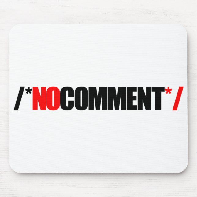 Keine Kommentar-Mausunterlage Mousepad (Vorne)