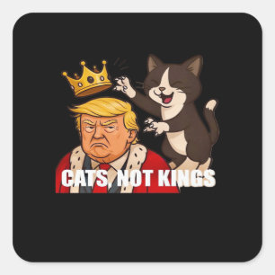 Keine Könige Anti-Katzen Lustiger Klassischer Stil Quadratischer Aufkleber