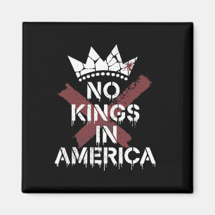 Keine Könige in Amerika - Antimonarchie - Edgy Magnet