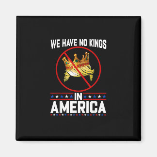 Keine Könige in Amerika außer ich widerspreche Min Magnet