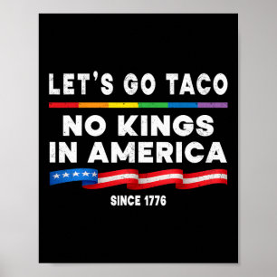 Keine Könige in Amerika, lasst uns Taco-Politiker  Poster