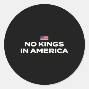 Keine Könige in Amerika mit amerikanischer Flagge Runder Aufkleber