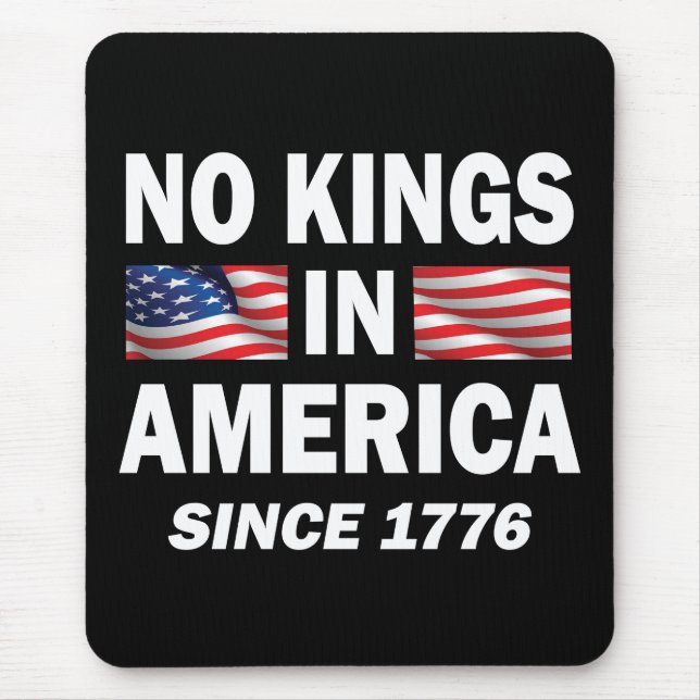 Keine Könige in Amerika Mousepad (Vorne)