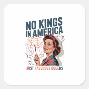 Keine Könige in Amerika, nur famose Queens Pride M Quadratischer Aufkleber