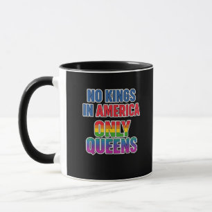 Keine Könige In Amerika Nur Queens Lustig Queer Sc Tasse