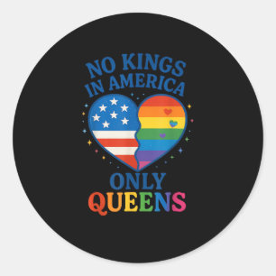 Keine Könige in Amerika, nur Queens Lustige Queer Runder Aufkleber