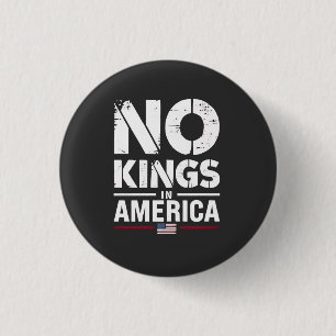 Keine Könige in Amerika Patriotische amerikanische Button