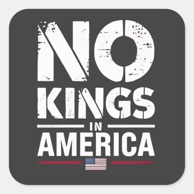 Keine Könige in Amerika Patriotische amerikanische Quadratischer Aufkleber (Vorderseite)