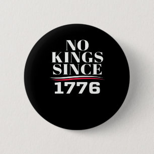 Keine Könige in Amerika seit 1776 #1 Klassiker Button