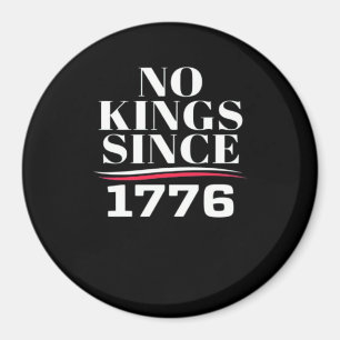 Keine Könige in Amerika seit 1776 #1 Klassiker Magnet