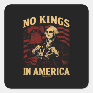 Keine Könige in Amerika seit 1776 Anti-Donald Trum Quadratischer Aufkleber