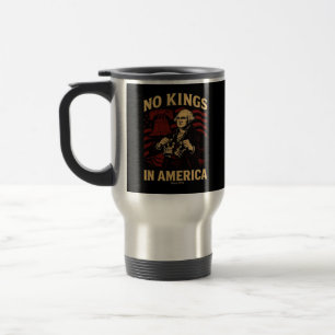 Keine Könige in Amerika seit 1776 Anti-Donald Trum Reisebecher