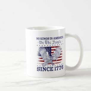 Keine Könige in Amerika seit 1776 Flag 4. Kaffeetasse