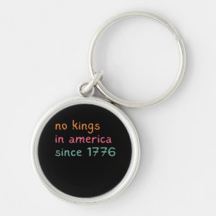 Keine Könige in Amerika seit 1776 Freiheit Anti-Kr Schlüsselanhänger