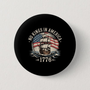 Keine Könige in Amerika seit 1776 Geist Patriotisc Button