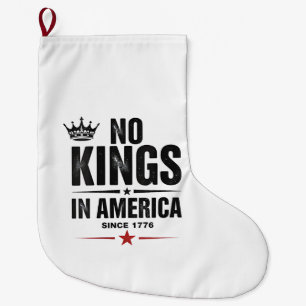 Keine Könige in Amerika seit 1776 Großer Weihnachtsstrumpf