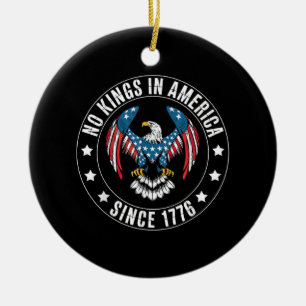 Keine Könige in Amerika seit 1776 Keramik Ornament