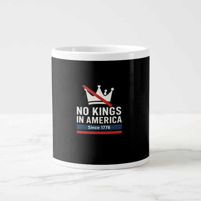 Keine Könige in Amerika seit 1776 Patriotic Graphi Jumbo-Tasse (Vorderseite)