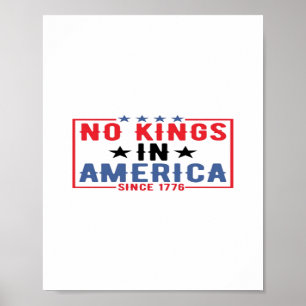 Keine Könige in Amerika seit 1776 Patriotic Indepe Poster