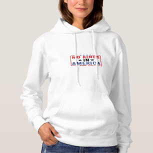 Keine Könige in Amerika seit 1776 Patriotisch Unab Hoodie