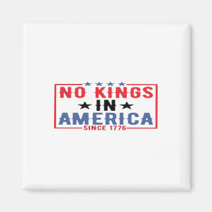 Keine Könige in Amerika seit 1776 Patriotisch Unab Magnet