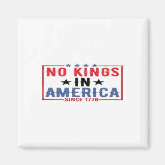 Keine Könige in Amerika seit 1776 Patriotisch Unab Magnet