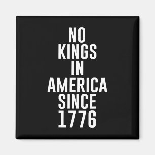 Keine Könige in Amerika seit 1776 Patriotische USA Magnet