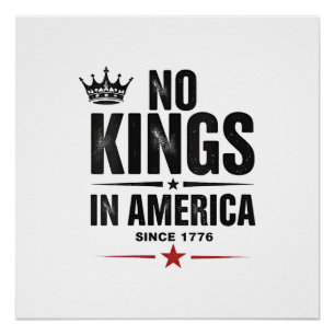 Keine Könige in Amerika seit 1776 Poster