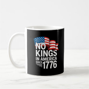 Keine Könige in Amerika seit 1776 Protest Kreative Kaffeetasse