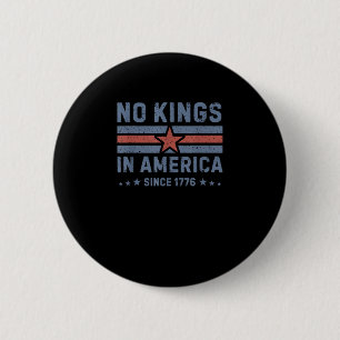 Keine Könige in Amerika seit 1776 Vintage Button
