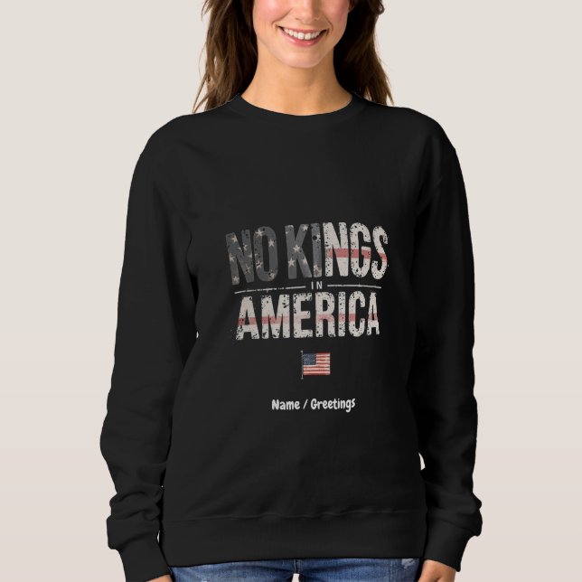 Keine Könige in Amerika stolz unabhängig und frei Sweatshirt (Vorderseite)