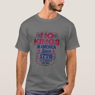 Keine Könige in Amerika T-Shirt